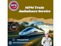 mpm-provided-a-peaceful-way-of-train-ambulance-patient-transportation-in-silchar-small-0