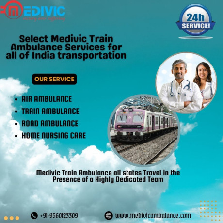 medivic-train-ambulance-in-guwahati-provides-you-with-a-highly-skilled-team-for-remote-transfers-big-0