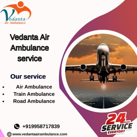 now-avail-the-best-vedanta-air-ambulance-service-in-kolkata-for-high-tech-medical-care-big-0