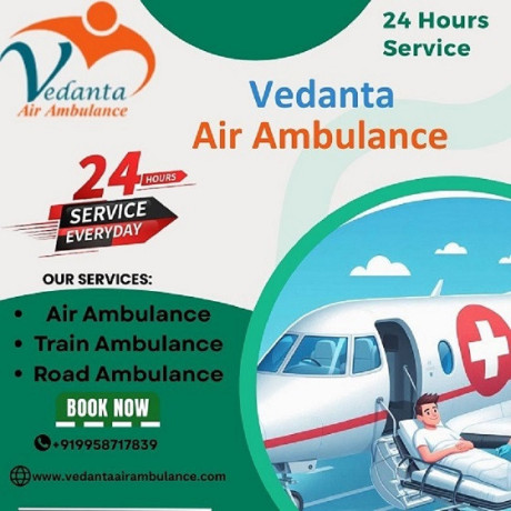 vedanta-air-ambulance-service-in-ranchi-with-superb-medical-device-at-reasonable-price-big-0
